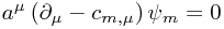 a^\mu \left(\partial_\mu - c_{m,\mu} \right)\psi_m = 0